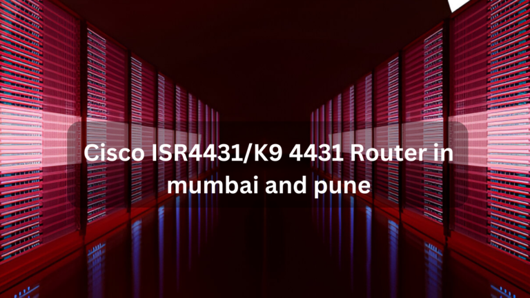 Cisco ISR4431/K9 4431 Router in mumbai and pune